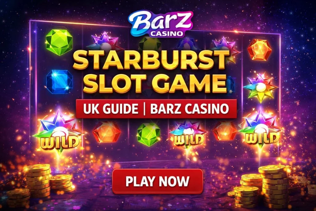 Starburst slot banner Barz Casino UK with neon gems, expanding wilds and play now button for online slot gameplay